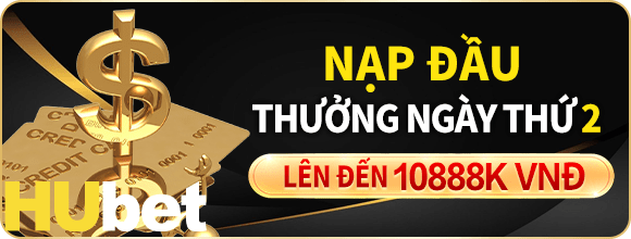 Hubet ⭐️ Link Trang Chủ Hubet.com | Tặng Khuyến Mãi 88K 12 hubet
